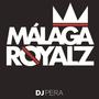 Malaga Royalz (La Sagrada Familia) [Explicit]