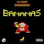 Bananas (feat. GeneDaFeenn) [Explicit]