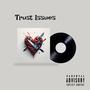 Trust Issues (feat. Sweet242) [Explicit]