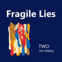 Fragile Lies