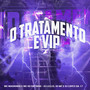 O Tratamento e Vip (Explicit)