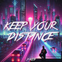 Keep Your Distance (Explicit)