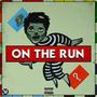 ON THE RUN (Explicit)