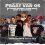 Praat Van Os (feat. Chivisa Records, Brad no Dip-C, Lekisha Reyners, Please Baba, Rowie & Mr Deurkom)