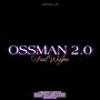 Ossman 2.0 (Explicit)