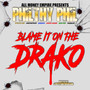 Blame It on the Drako