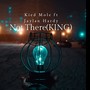 Not There (King) [Explicit]