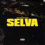 Selva (Explicit)