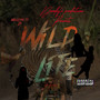 Welcome To Da Wild Life (Explicit)