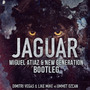 Jaguar (Miguel Atiaz & New Generation Bootleg)