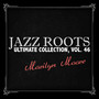 Jazz Roots Ultimate Collection, Vol. 46