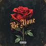 Be Alone (feat. S Dot)