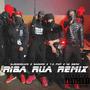 RIBA RUA (feat. Sandro Txada, T.O PDP & AG SBMG) [REMIX] [Explicit]