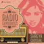 Radio Favourites - Shreya Ghoshal