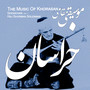 The Music Of Khorasan / Ghoochan, Vol. 1