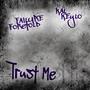 Trust Me (feat. Kal Keylo) [Explicit]