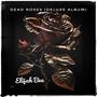 Dead Roses (Deluxe) [Explicit]