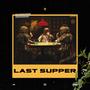 Last Supper (Explicit)