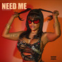 Need Me (Explicit)