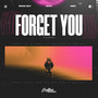 Forget You