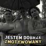 JESTEM DOBRZE ZMOTYWOWANY (Explicit)