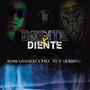 Diente X Diente (Explicit)