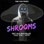 Shrooms (Explicit)