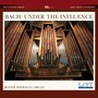 Bach, J.S.: Organ Music (Under The Influence) [R.W. Sherman]