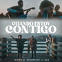 Cuando Estoy Contigo (Acústica Versión)