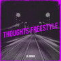 Thoughts Freestyle (Explicit)