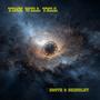 TIME WILL TELL