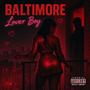 Baltimore Lover Boy (Explicit)