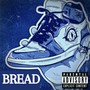 Bread (Explicit)