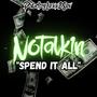 Spend It All (Explicit)