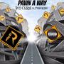 Pavin A Way (feat. YvngKing) [Explicit]