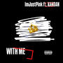With Me (feat. XanDan) [Explicit]