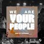 We Are Your People (Live) (feat. Mathias Nwokoedia & Michael Coker)