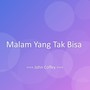 Malam Yang Tak Bisa