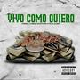 vivo como quiero (feat. Osba Martinez & Felix Music) [Explicit]