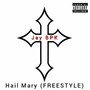 Hail Mary (Explicit)