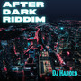 AFTER DARK RIDDIM