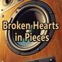 Broken Hearts in Piece