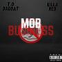 MOB Business (feat. Killa Red) [Explicit]