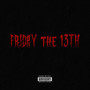 Friday the 13th (Explicit)