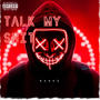 TALK MY **** (Explicit)