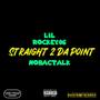 Straight 2 Da Point (feat. Nobactalkfiffty) [Explicit]