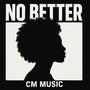 No Better (Explicit)