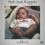 Not Just Rappin (Explicit)