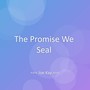 The Promise We Seal