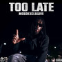 Too Late (Explicit)